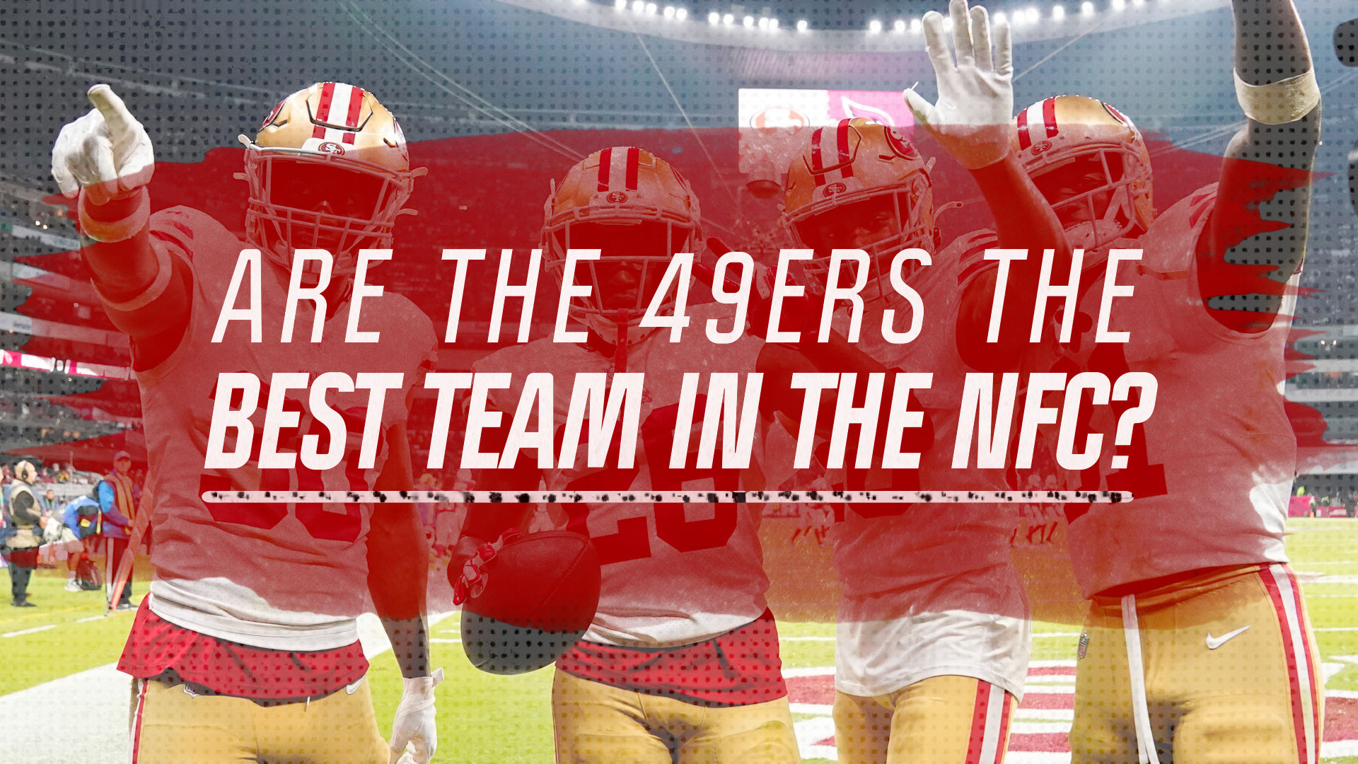 Are the San Francisco 49ers currently the best team in the NFL? - Sactown  Sports