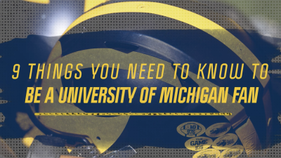 9 things you need to know to be a University of Michigan fan