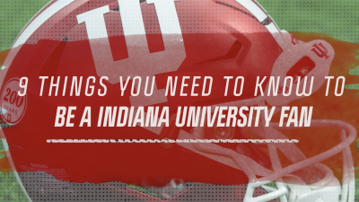 9 things you need to know to be a University of Indiana fan
