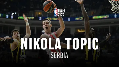 2024 NBA Draft profile: Nikola Topic