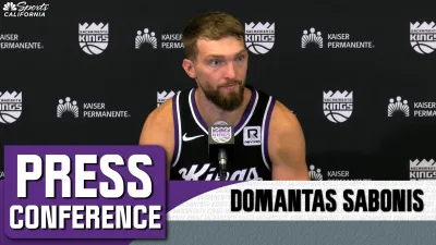 Sabonis describes what it will take to build up Kings' chemistry