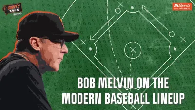 Giants Talk: Melvin breaks down modern baseball lineup